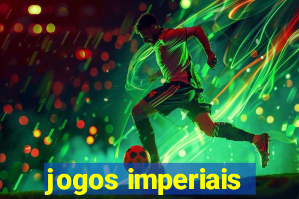 jogos imperiais