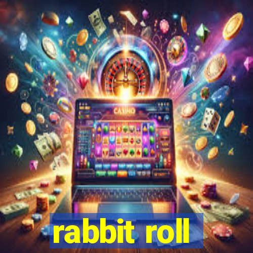 rabbit roll