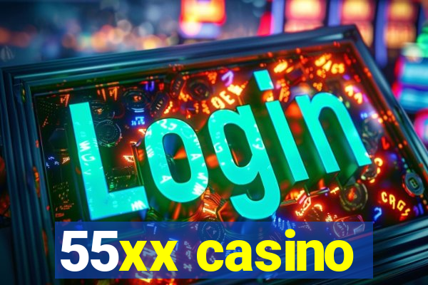 55xx casino