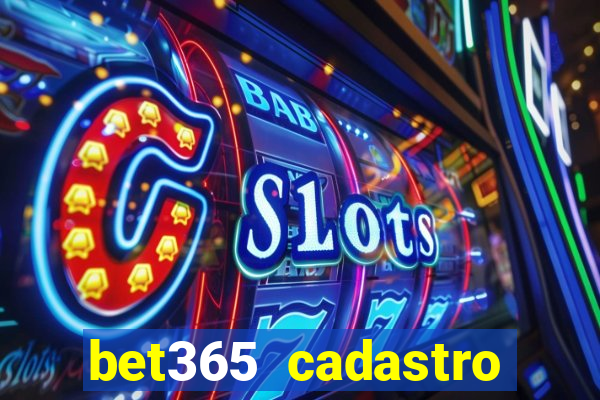 bet365 cadastro login entrar