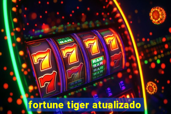 fortune tiger atualizado