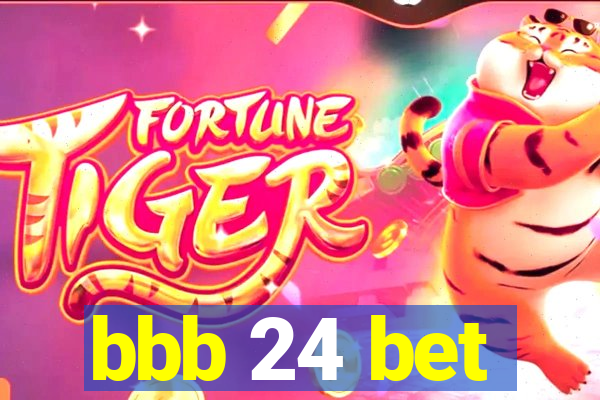 bbb 24 bet