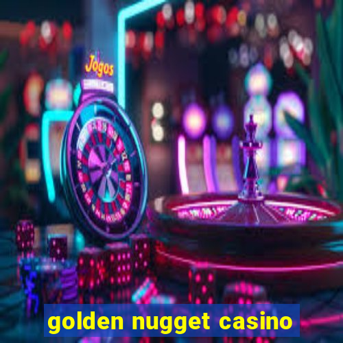 golden nugget casino