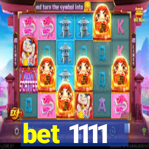 bet 1111