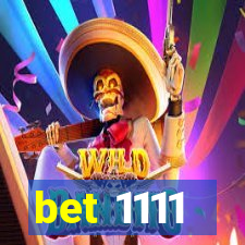 bet 1111