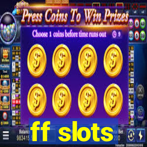 ff slots