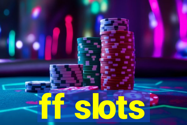 ff slots