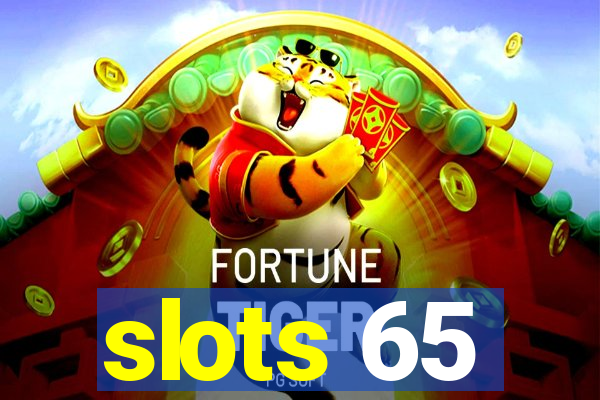 slots 65