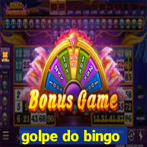 golpe do bingo