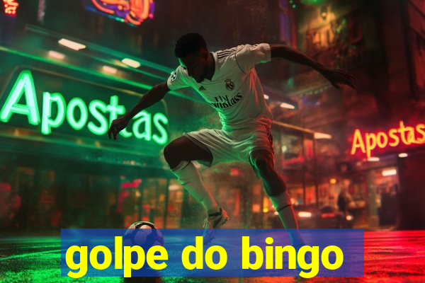 golpe do bingo