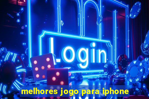 melhores jogo para iphone