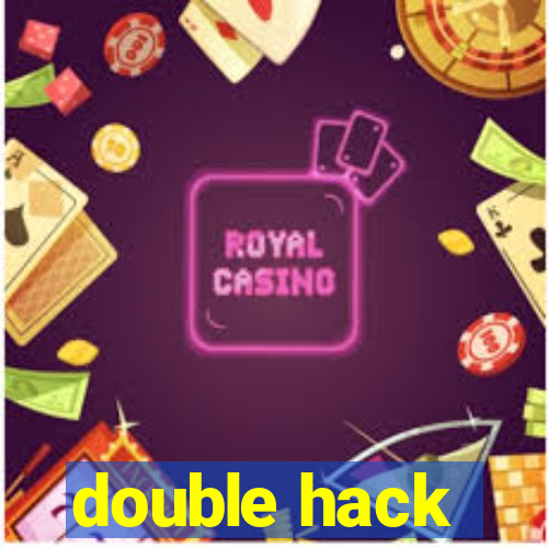 double hack