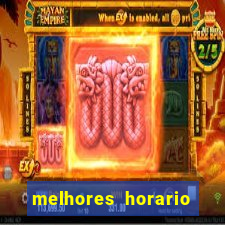 melhores horario fortune tiger