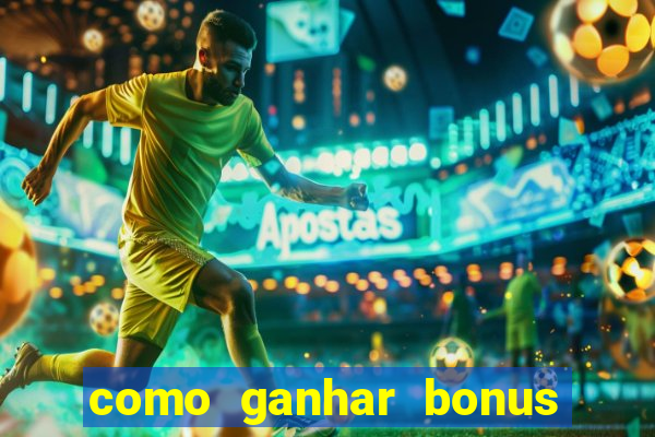 como ganhar bonus no fortune tiger