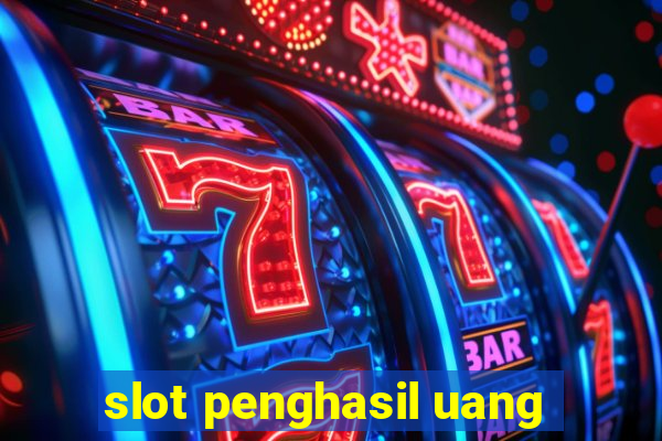 slot penghasil uang