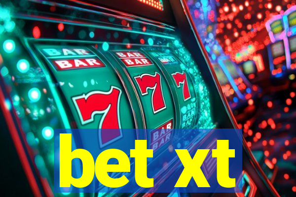 bet xt