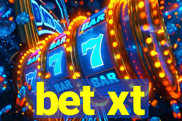 bet xt