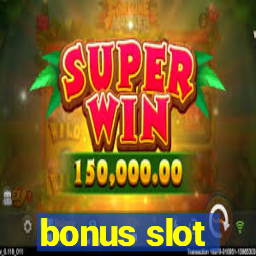 bonus slot