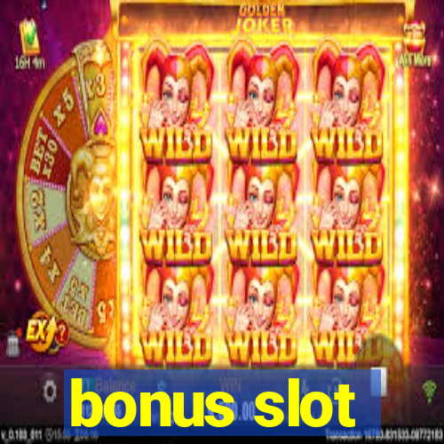 bonus slot