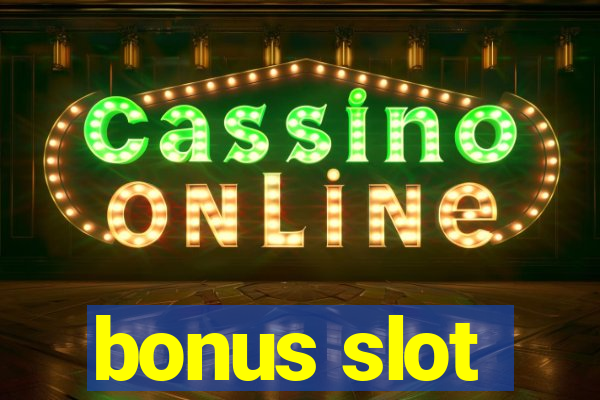 bonus slot