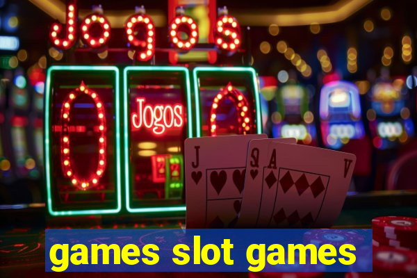 games slot games