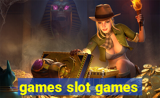 games slot games