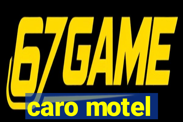 caro motel