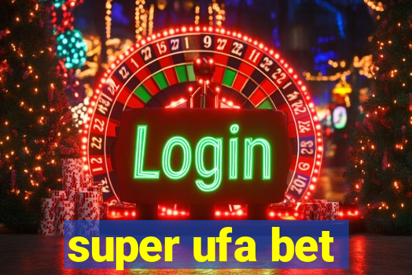 super ufa bet