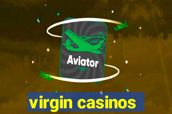 virgin casinos