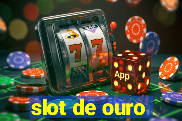 slot de ouro