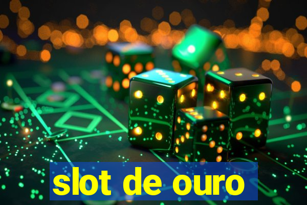 slot de ouro