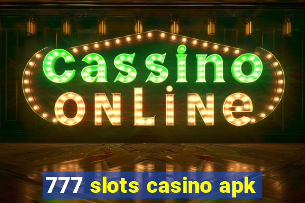 777 slots casino apk