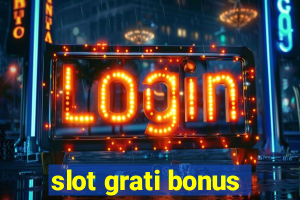 slot grati bonus