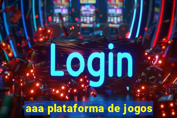 aaa plataforma de jogos