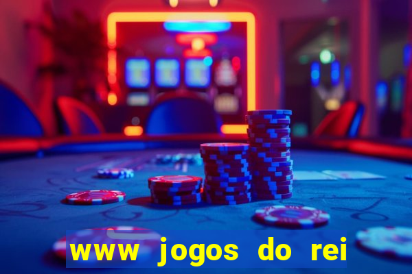 www jogos do rei com br