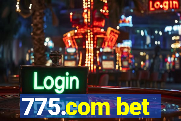 775.com bet