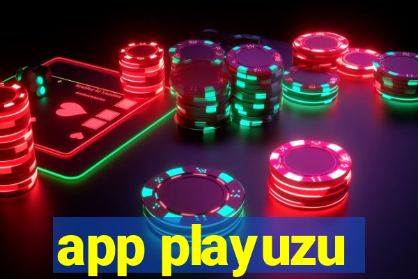 app playuzu