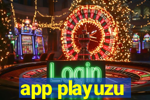 app playuzu