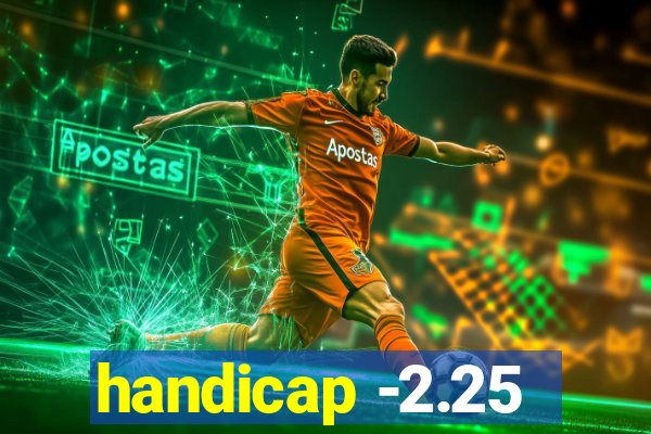 handicap -2.25