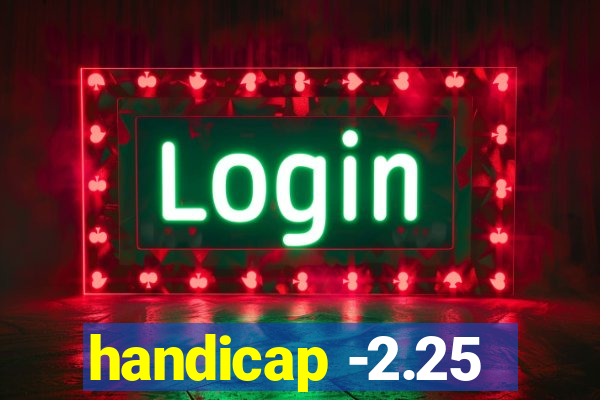 handicap -2.25