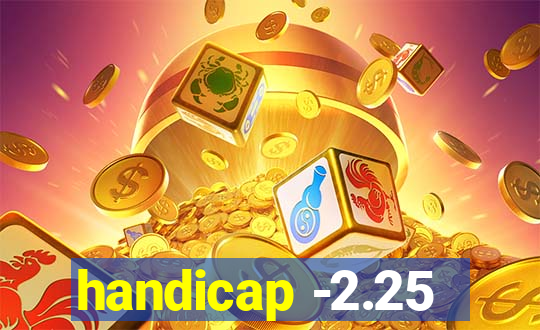 handicap -2.25