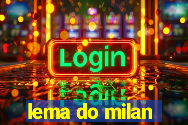 lema do milan