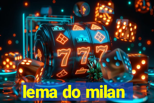 lema do milan