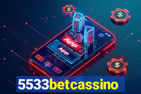 5533betcassino