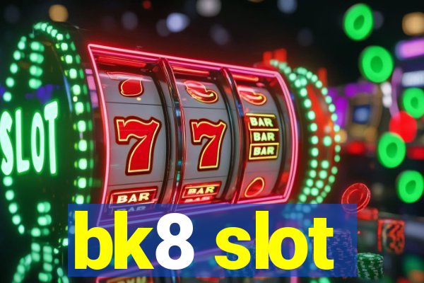 bk8 slot