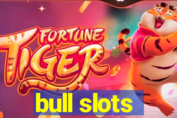 bull slots