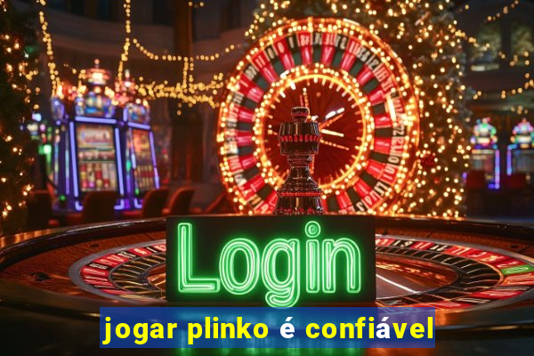 jogar plinko é confiável