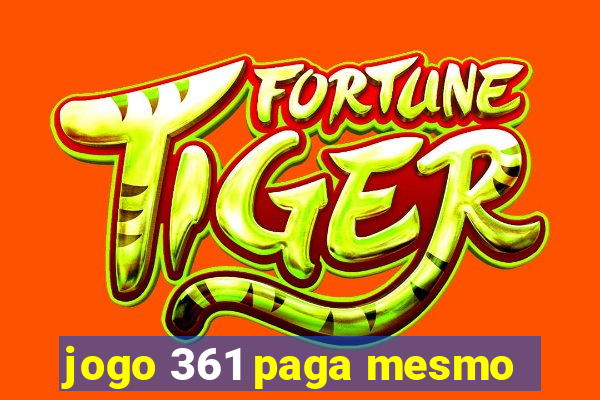 jogo 361 paga mesmo