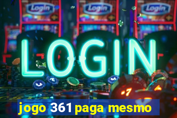 jogo 361 paga mesmo