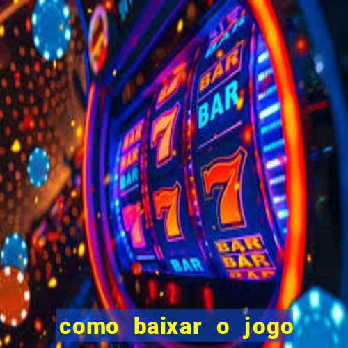 como baixar o jogo fortune tiger